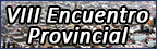 VIII Encuentro Provincial