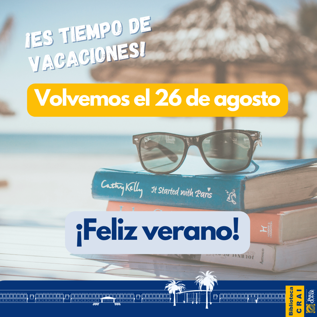 Cierre de la Biblioteca/CRAI por vacaciones de verano de 2024: volvemos el día 26 de agosto.