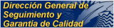 Dirección General de Seguimiento y Garantía de Calidad