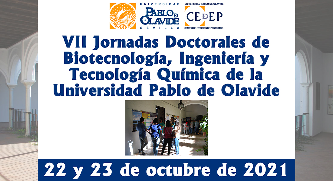 VII Jornadas Doctorales de Biotecnología, Ingeniería y Tecnología Química de la UPO