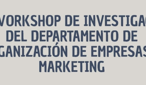 VII Workshop de investigación del departamento de organización de empresas y MK_18.12.25