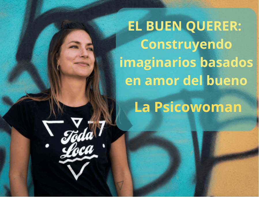 EL BUEN QUERER Construyendo imaginarios basados en amor del bueno
