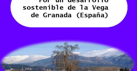 Por un Desarrollo Sostenible de la Vega de Granada