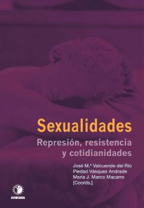 Sexualidades: represión, resistencia y cotidianidades