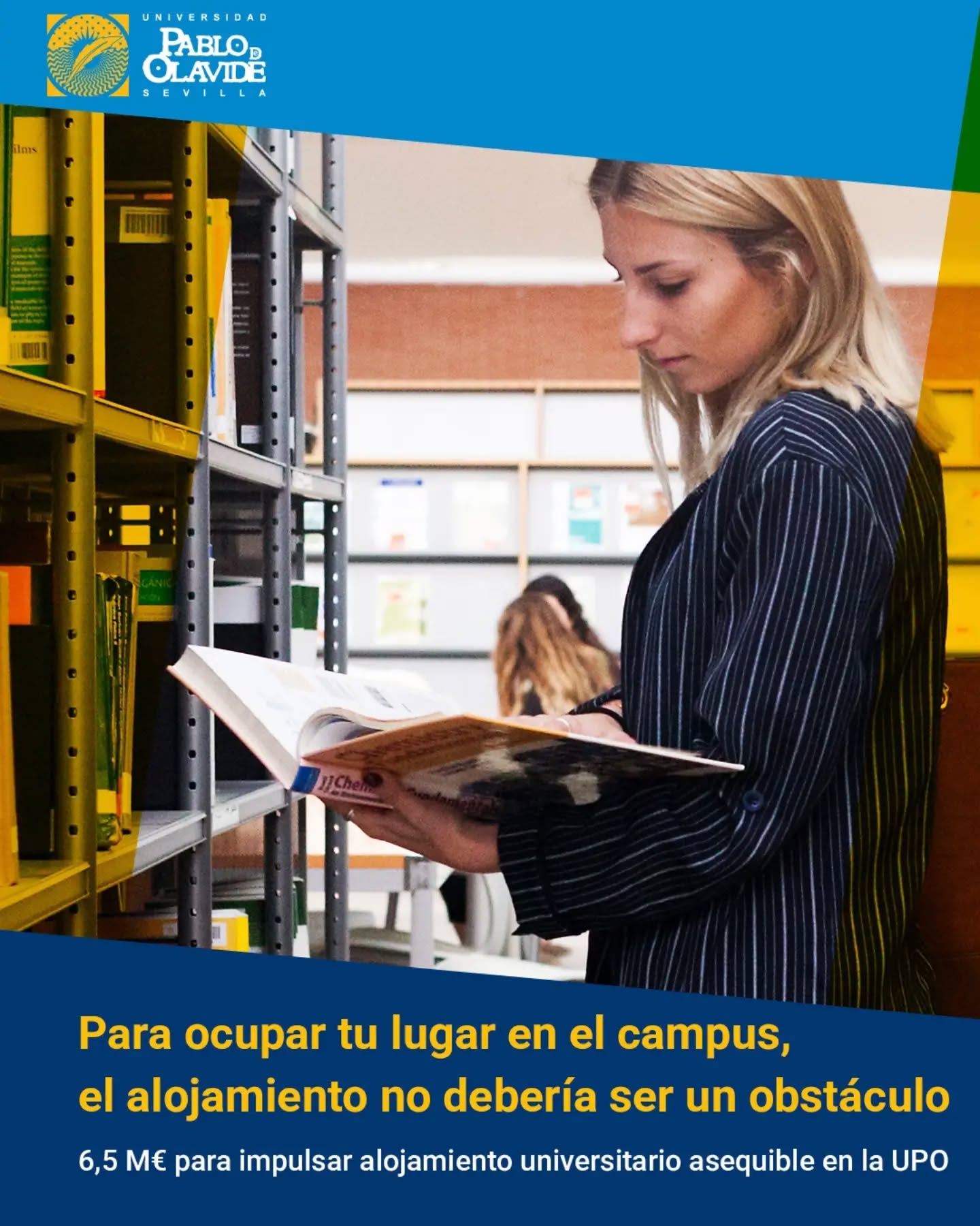 Que el alojamiento no sea un obstáculo para ocupar tu lugar en la Universidad. 🏠🎓

La Universidad Pablo de Olavide ha sido seleccionada como uno de los seis campus públicos que recibirán financiación del Ministerio de Vivienda y Agenda Urbana para impulsar nuevos alojamientos universitarios asequibles en esta primera fase del programa.

La actuación prevista para la UPO contará con una financiación de 6.504.300 € y contempla la promoción de 219 alojamientos protegidos para universitarios, en una parcela situada en Montequinto de titularidad del Ayuntamiento de Dos Hermanas.

Una iniciativa que responde a un reto cada vez más importante para nuestra comunidad universitaria: que el coste de la vivienda no limite la movilidad, el acceso a estudios superiores ni la igualdad de oportunidades.

Porque poder estudiar donde quieres también pasa por poder vivir cerca de donde estudias.

#UniversidadPablodeOlavide #AlojamientoUniversitario #UniversidadPública #Estudiantes #DosHermanas