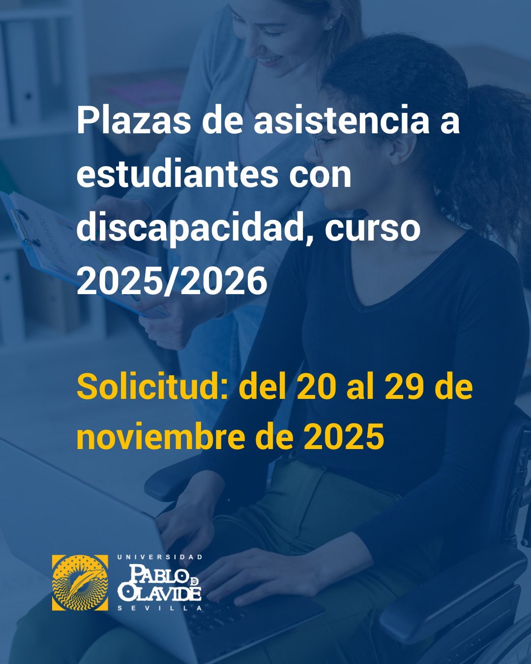 🔔 Convocadas 10 plazas de Asistentes/as Personales Universitarios/as para apoyar a estudiantes con diversidad funcional durante el curso 2025/26.

📄 Resolución rectoral publicada en el BOJA de hoy y en el Tablón Electrónico Oficial de la UPO.

🗓 Plazo de presentación: 10 días naturales a partir de mañana.

📍 Solicitudes: a través de nuestra Sede Electrónica.

💶 Las personas seleccionadas recibirán una ayuda de 150 € mensuales durante 6 meses.

#BecasUPO #Inclusión #LaOlavideEresTú