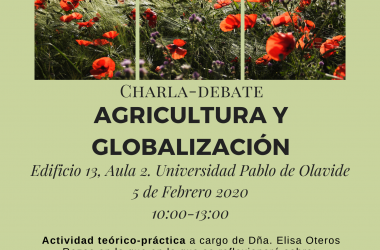 Charla: Agricultura y Globalización. 5 de febrero. 10:00-13:00. Edificio 13, aula 2
