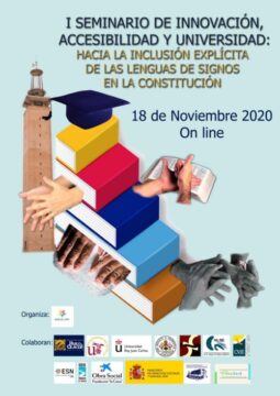 I Seminario de Innovación, Accesibilidad y Universidad: Hacia la inclusión de las lenguas de signos en la Constitución @ Online - Universidad Pablo de Olavide