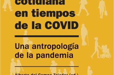 Portada del libro ‘La vida cotidiana en tiempos de la COVID. Una antropología de la pandemia’.
