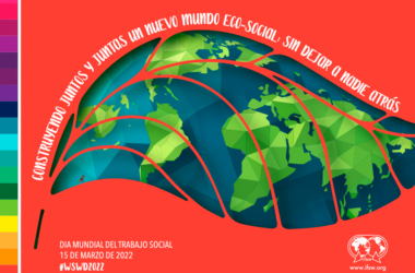 Día Mundial del Trabajo Social: ‘Construyendo juntos y juntas un nuevo mundo eco-social: sin dejar a nadie atrás’