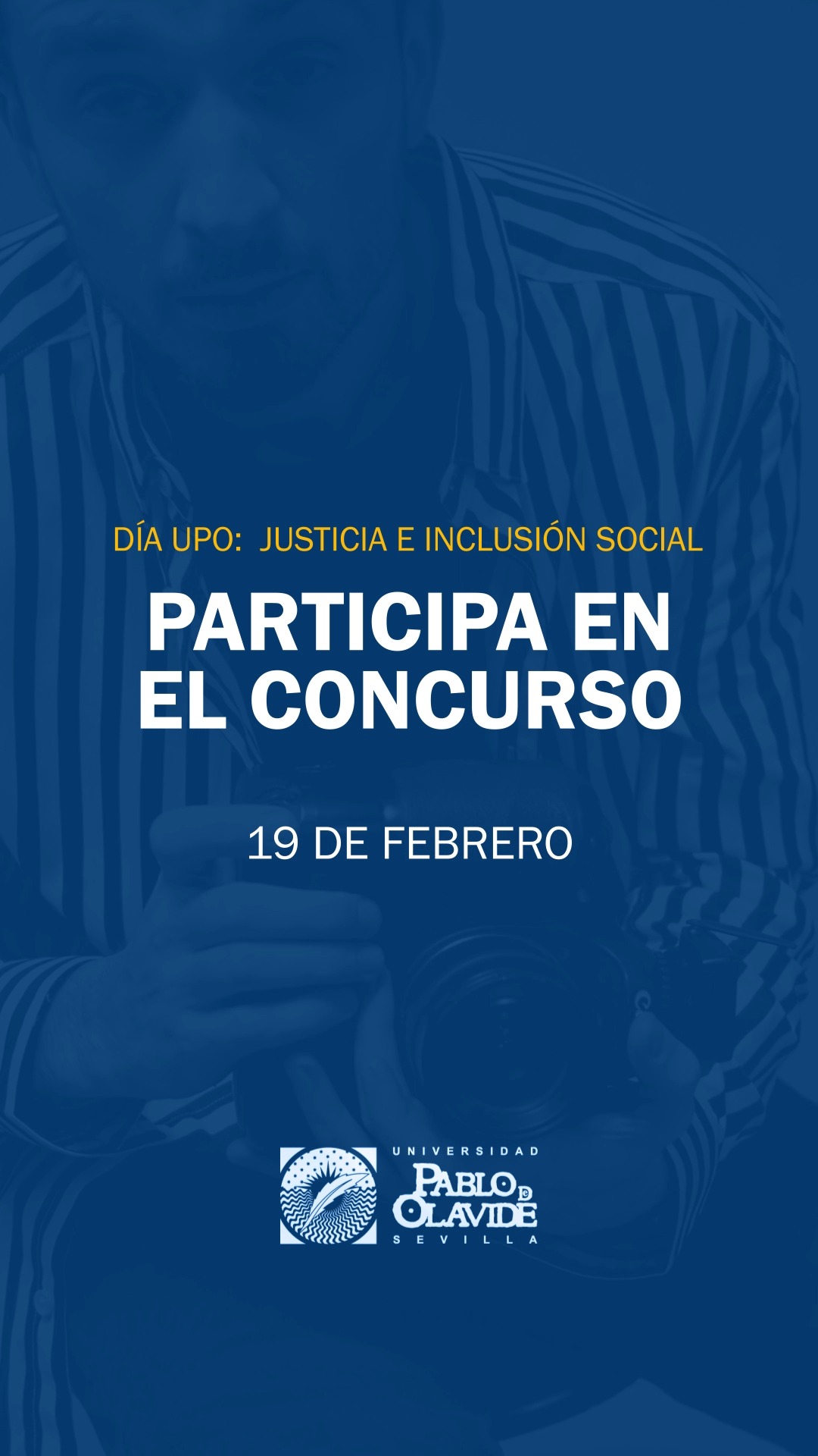 ¿Vas a venir al Congreso del 19 de febrero?

📅 19 de febrero

📍 Universidad Pablo de Olavide – Plaza América
🕘 10:30 h

Entonces te lanzamos un reto 👀

Queremos ver el Congreso desde tus ojos. Haz fotos. Graba vídeos. Sube stories.

Cuenta lo que te impacte, lo que te haga pensar, lo que te remueva.

Etiqueta a la Universidad y, si tu contenido está entre los dos mejores:

🥇 200 €

🥈 100 €

Solo pedimos una cosa: respeto. Con el mensaje, con las personas y con el espacio.

Para participar, envía las capturas de tus publicaciones que hayan estado durante las 24h o en tu feed, a 📩 tmorcar@admon.upo.es

Ven. Cuéntalo. Y que la conversación siga 🤞🏼

#CongresoUPO #JusticiaSocial #inclusión #UniversidadPablodeOlavide #LaOlavideEresTú