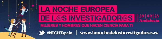 ‘La Noche Europea de l@s Investigador@s’ 2023 - 29 de septiembre de 18 a 23 horas