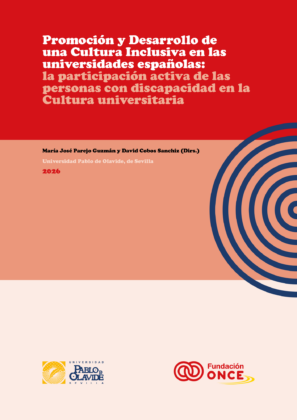 Promoción y Desarrollo de una Cultura Inclusiva en las universidades españolas: la participación activa de las personas con discapacidad en la Cultura universitaria (portada)
