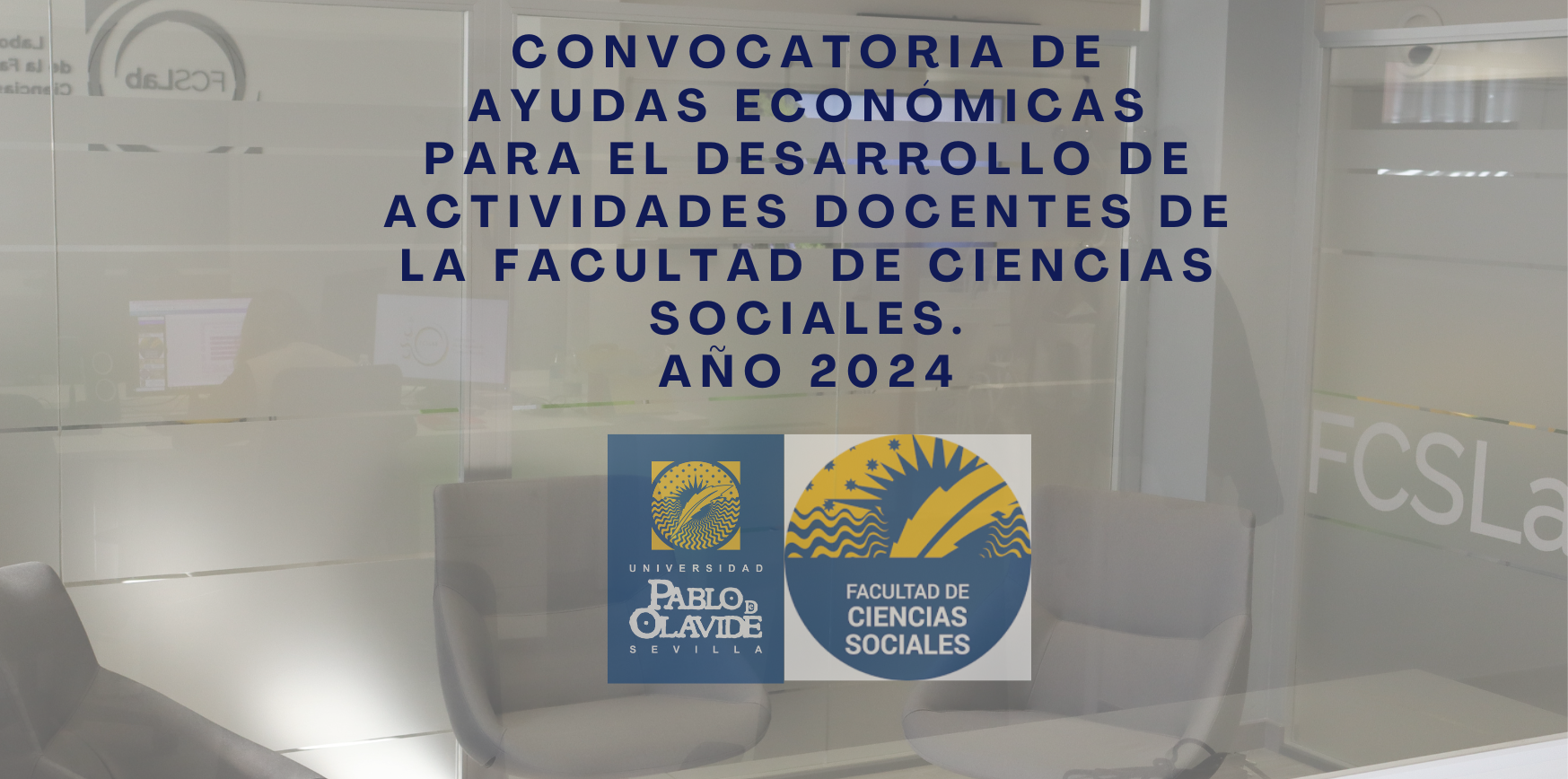 CONVOCATORIA DE AYUDAS ECONÓMICAS PARA EL DESARROLLO DE ACTIVIDADES DOCENTES DE LA FACULTAD DE CIENCIAS SOCIALES.AÑO 2024
