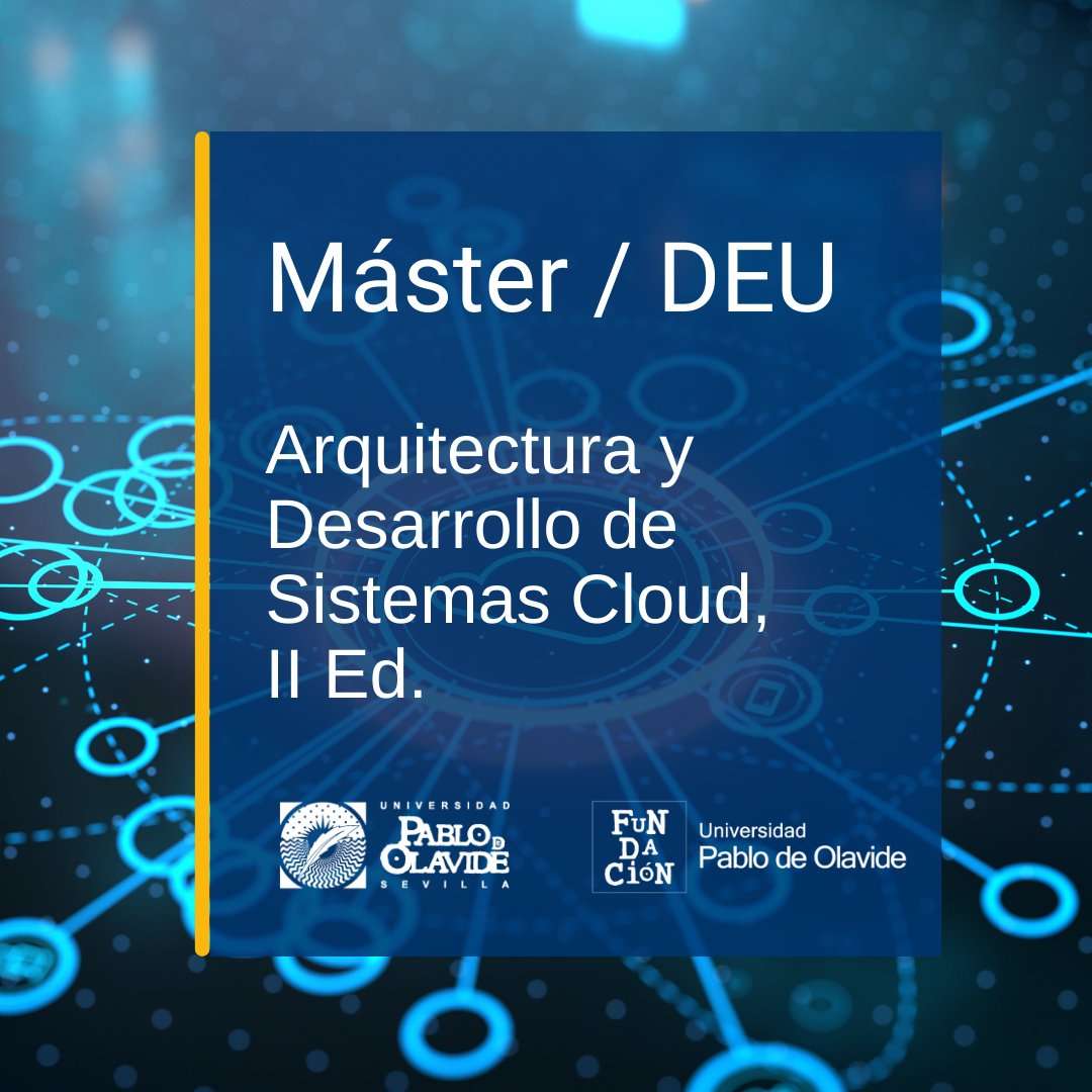 La segunda edición del Máster en Arquitectura y Desarrollo de Sistemas Cloud de la UPO comenzará en febrero