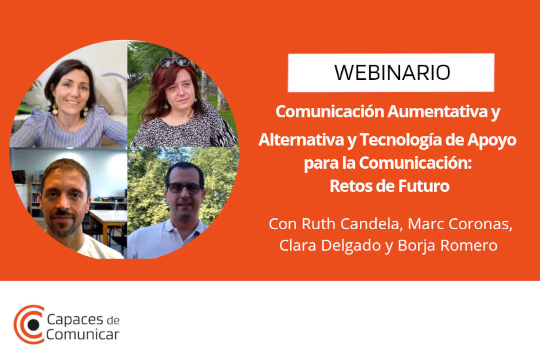 COMINTRAD clausura Capaces de Comunicar con el webinario de cierre «CAA y Tecnología de apoyo para la comunicación: Retos de futuro”