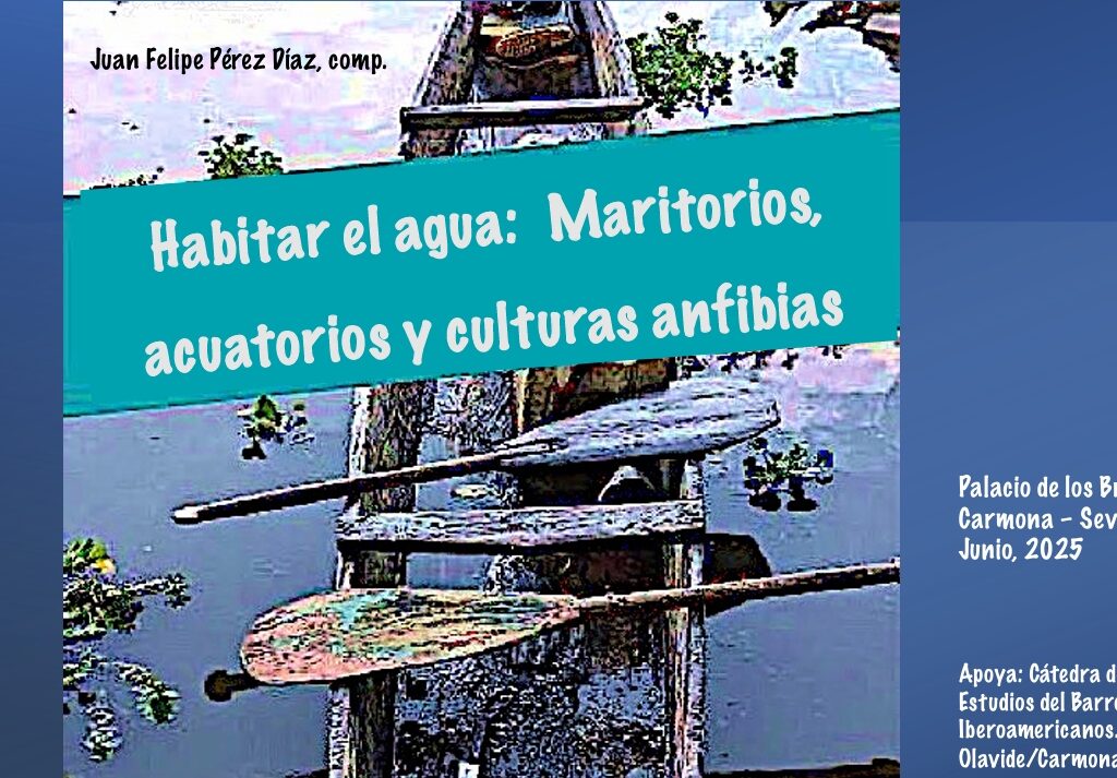 Habitar el agua: Maritorios, acuatorios y culturas anfibias (Exposición fotográfica colectiva – Carmona, junio 2025)