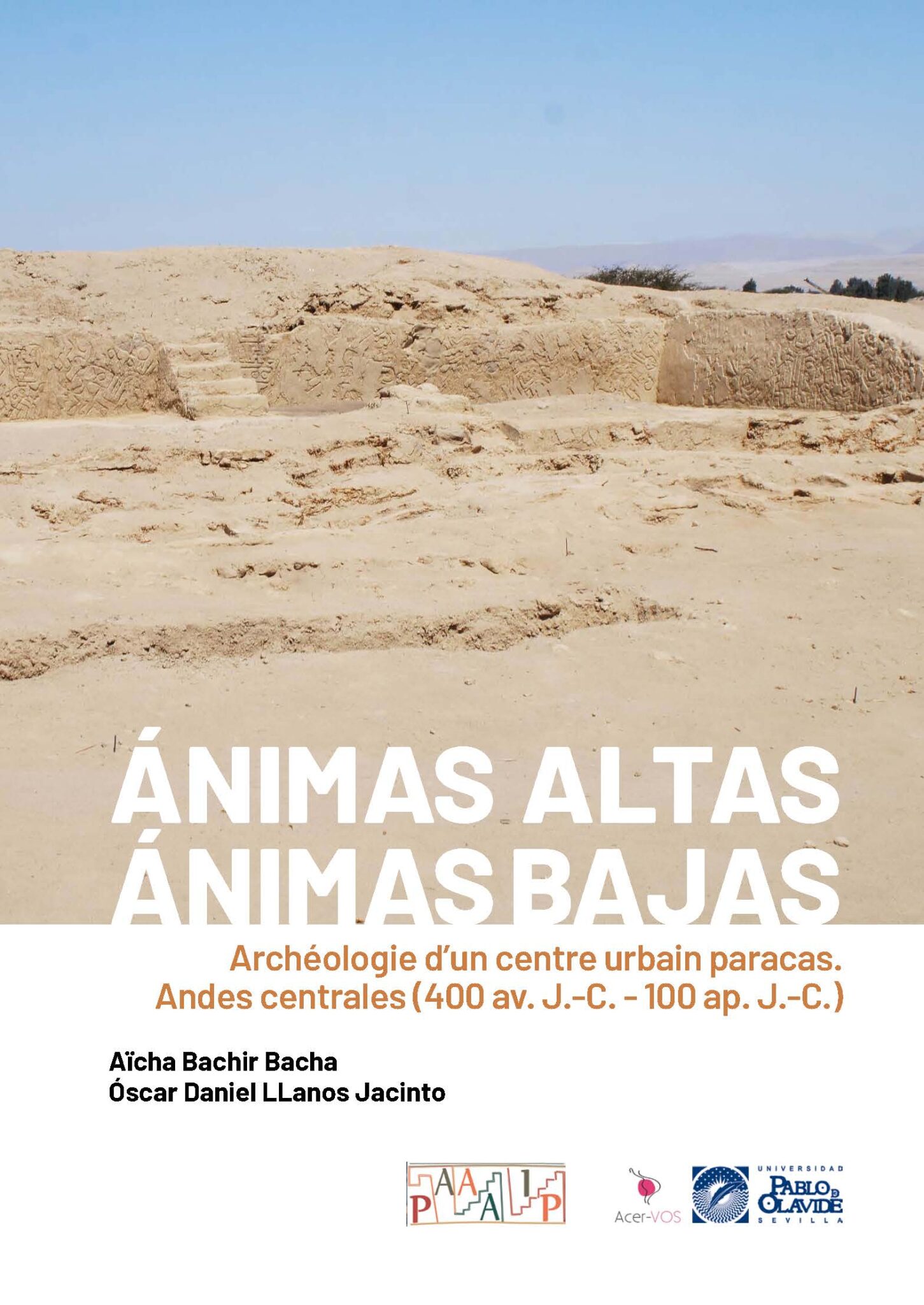 Ánimas Altas Ánimas Bajas. Archéologie d’un centre urbain paracas
