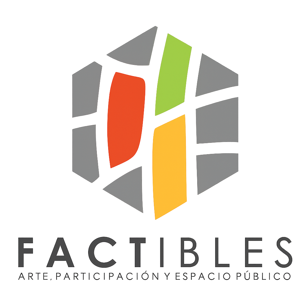 FACTIBLES: ARTE, PARTICIPACIÓN Y ESPACIO PÚBLICO